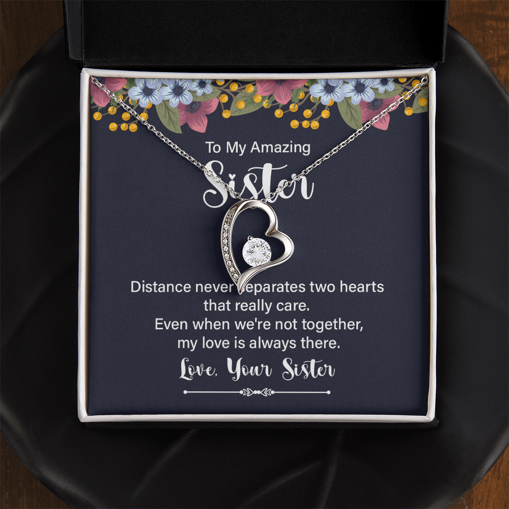 Forever Love Necklace:To My Amazing Sister Distance Never Separates