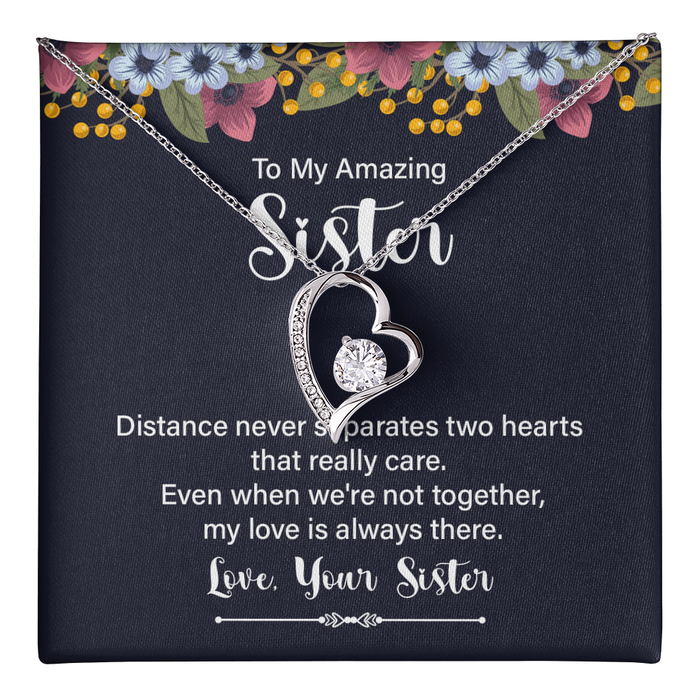 Forever Love Necklace:To My Amazing Sister Distance Never Separates