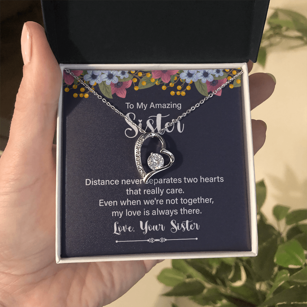 Forever Love Necklace:To My Amazing Sister Distance Never Separates