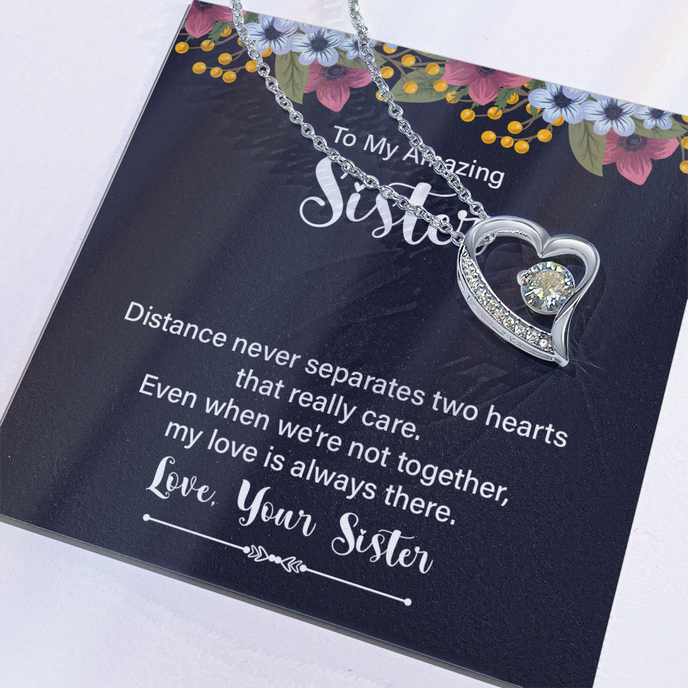 Forever Love Necklace:To My Amazing Sister Distance Never Separates