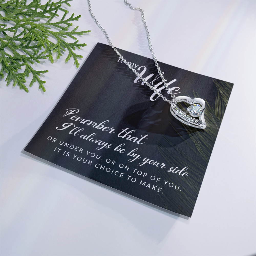 Forever Love Necklace: To My Wife I'll Always Be By Your Side