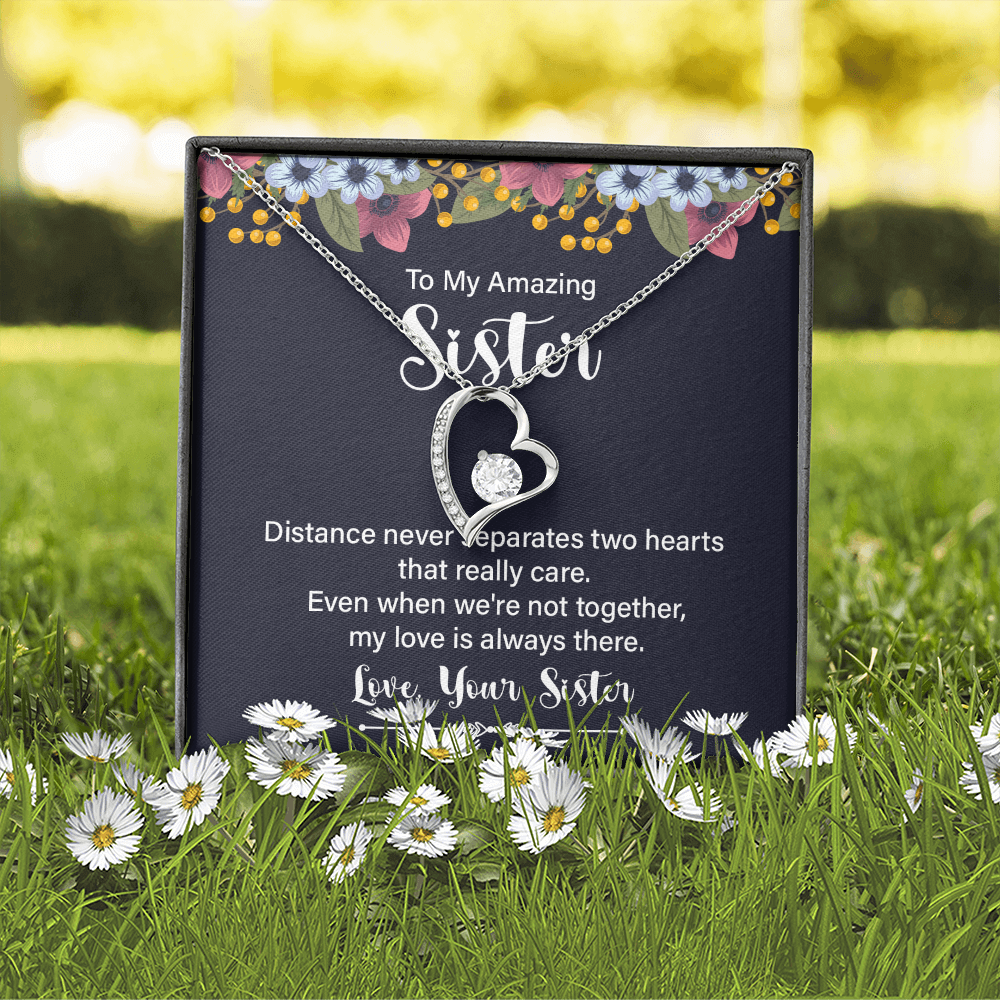Forever Love Necklace:To My Amazing Sister Distance Never Separates