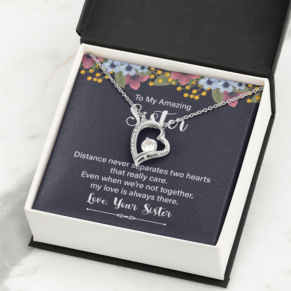 Forever Love Necklace:To My Amazing Sister Distance Never Separates