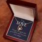 Forever Love Necklace:To My Love I Am With You
