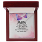 Endless Love Necklace: Mom- I Have Love For You My Whole Life