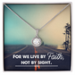 Eternal Hope Necklace: Women's : We live by Faith