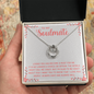 Lucky In Love Necklace:To My Soulmate The World Might Call Me