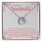 Lucky In Love Necklace:To My Soulmate The World Might Call Me