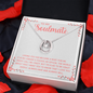 Lucky In Love Necklace:To My Soulmate The World Might Call Me