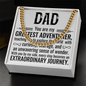 Cuban Link Chain: Dad You Are My Greatest Adventure