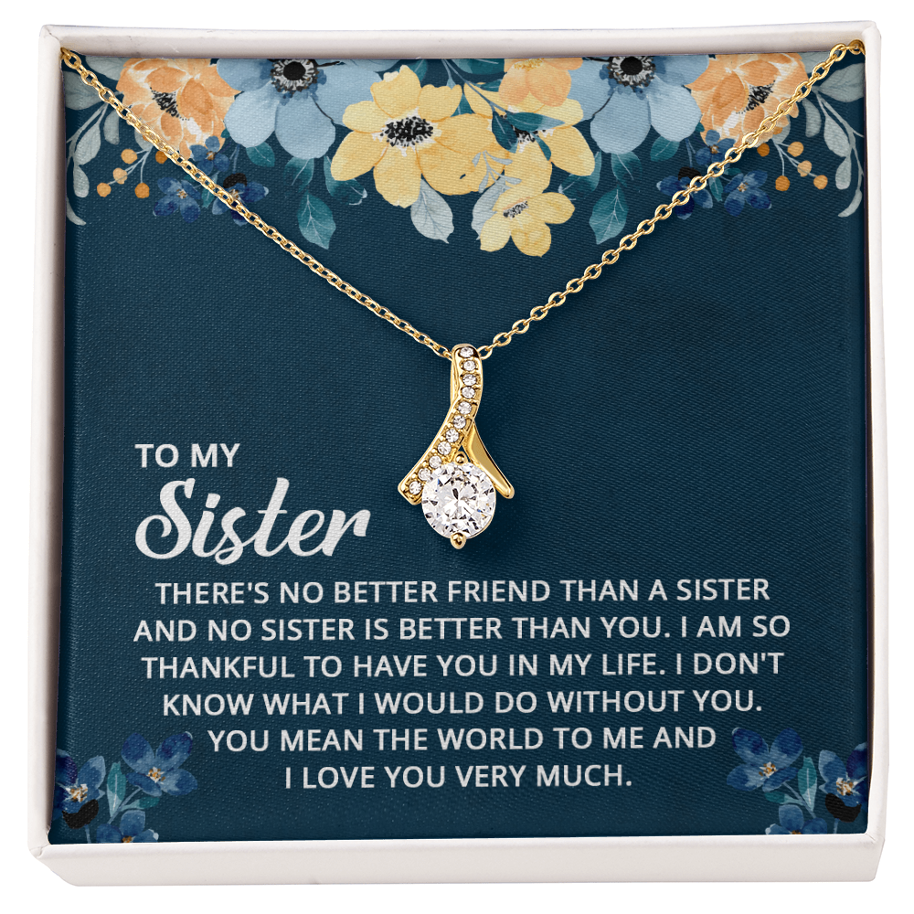 Alluring Beauty Necklace: To My Sister I Love You Very Much