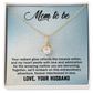 Alluring Beauty Necklace:Mom to Be Love , Your Husband