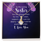Alluring Beauty Necklace:To My Loving Sister I Love