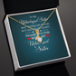 Alluring Beauty Necklace:To My Unbiological Sister