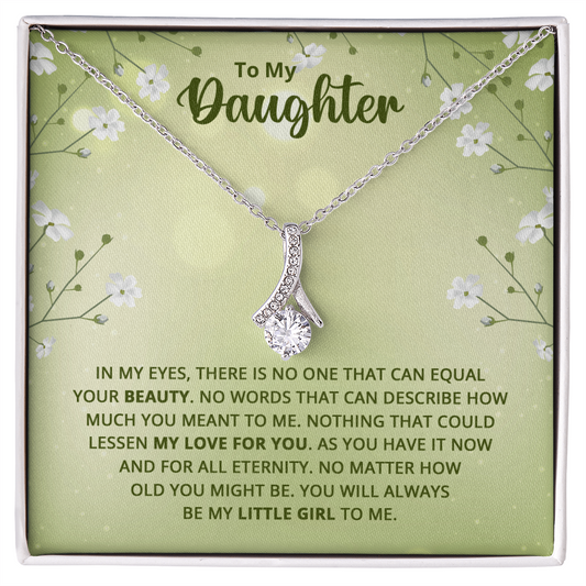 Alluring Beauty Necklace : To My Daughter My Little Girl