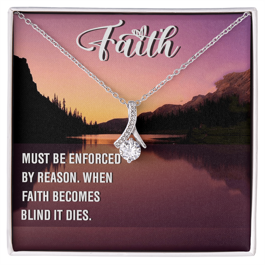 Alluring Beauty Necklace:Faith Must Be Enforced By Reason