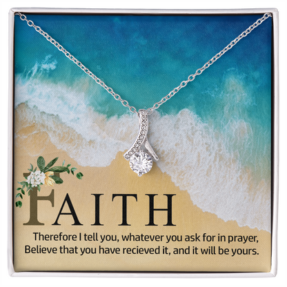Alluring Beauty Necklace:Faith Believe That You Have Relieved It