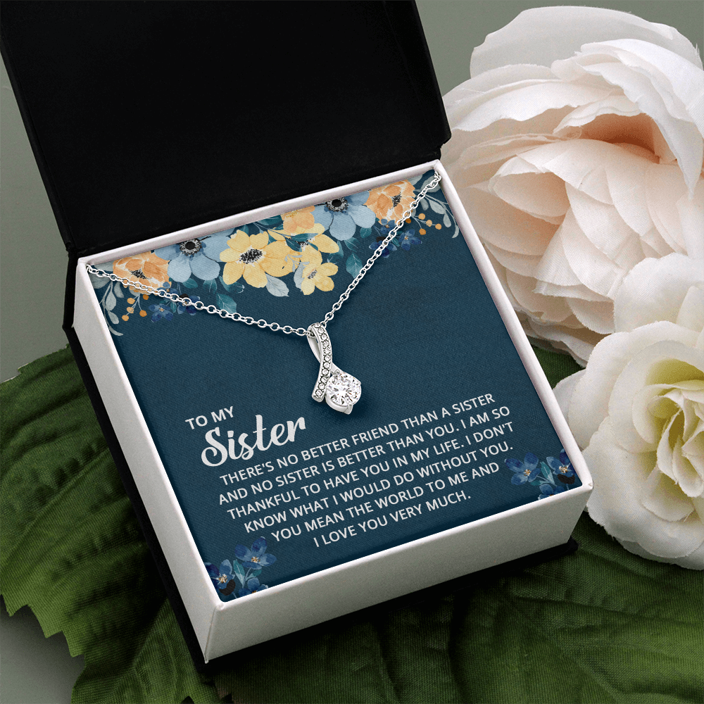 Alluring Beauty Necklace: To My Sister I Love You Very Much