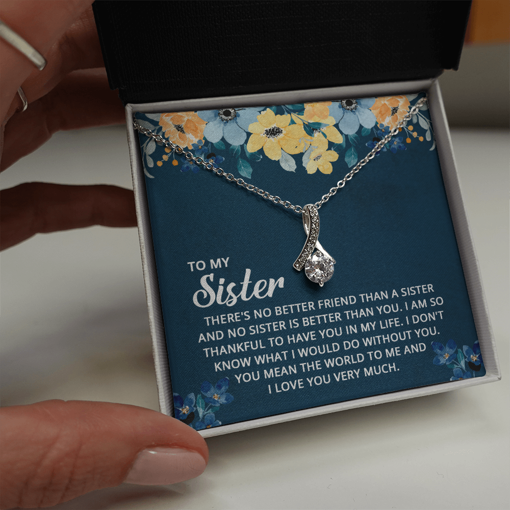 Alluring Beauty Necklace: To My Sister I Love You Very Much