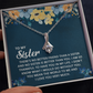 Alluring Beauty Necklace: To My Sister I Love You Very Much