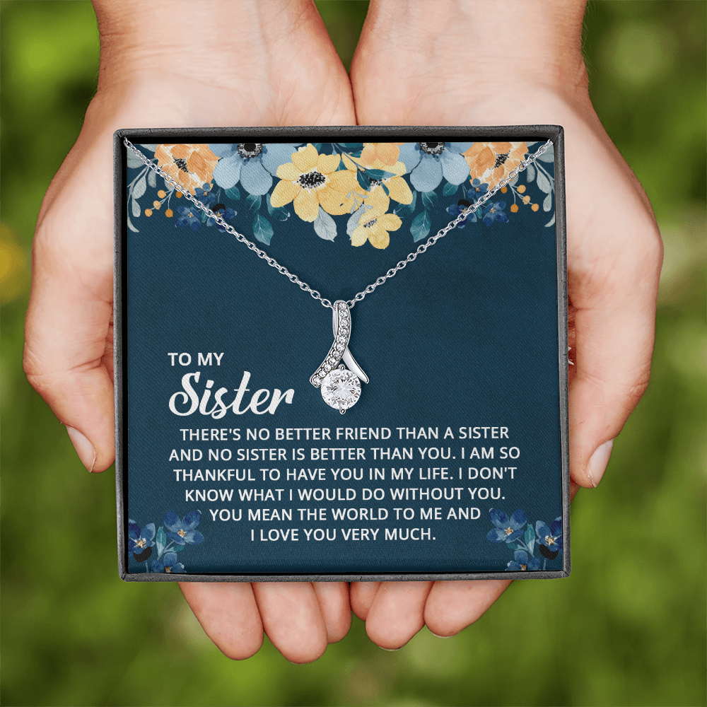 Alluring Beauty Necklace: To My Sister I Love You Very Much