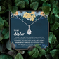 Alluring Beauty Necklace: To My Sister I Love You Very Much