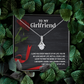Alluring Beauty Necklace:To My Girlfriend I Love You Every Minute