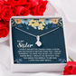 Alluring Beauty Necklace: To My Sister I Love You Very Much
