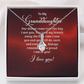 Alluring Beauty Necklace:To My Granddaughter I Love You