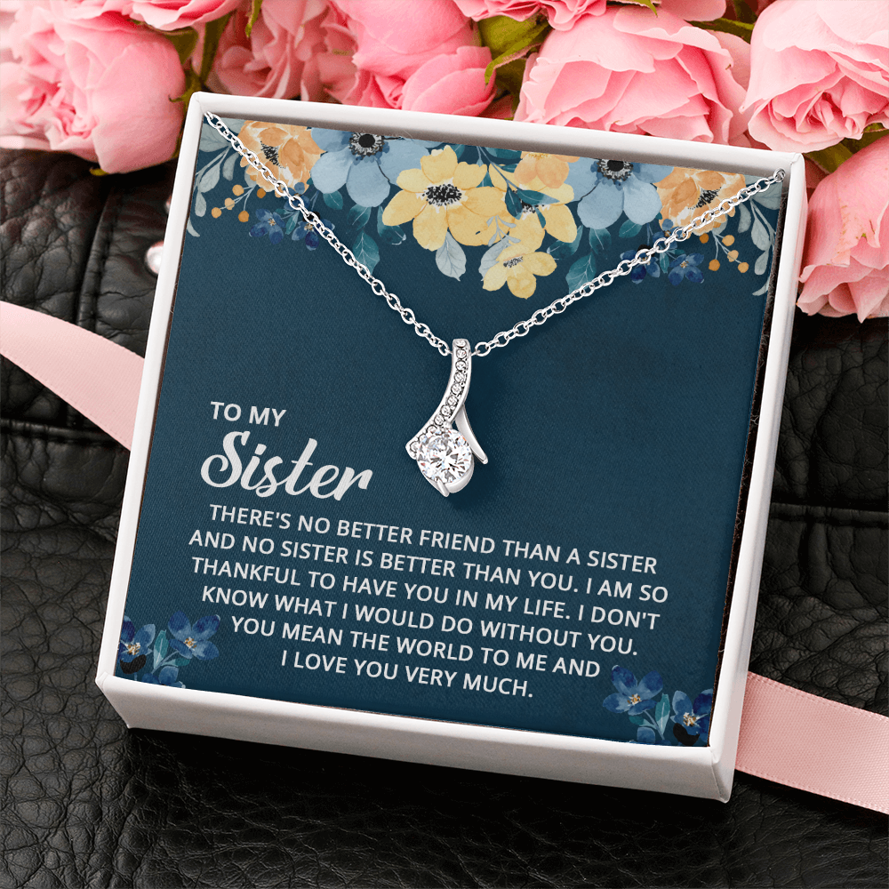 Alluring Beauty Necklace: To My Sister I Love You Very Much