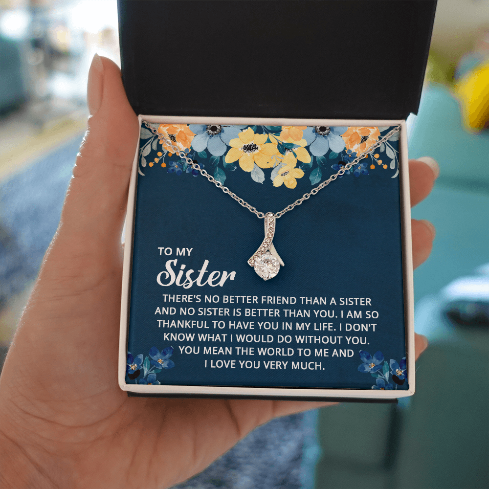 Alluring Beauty Necklace: To My Sister I Love You Very Much