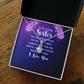Alluring Beauty Necklace:To My Loving Sister I Love