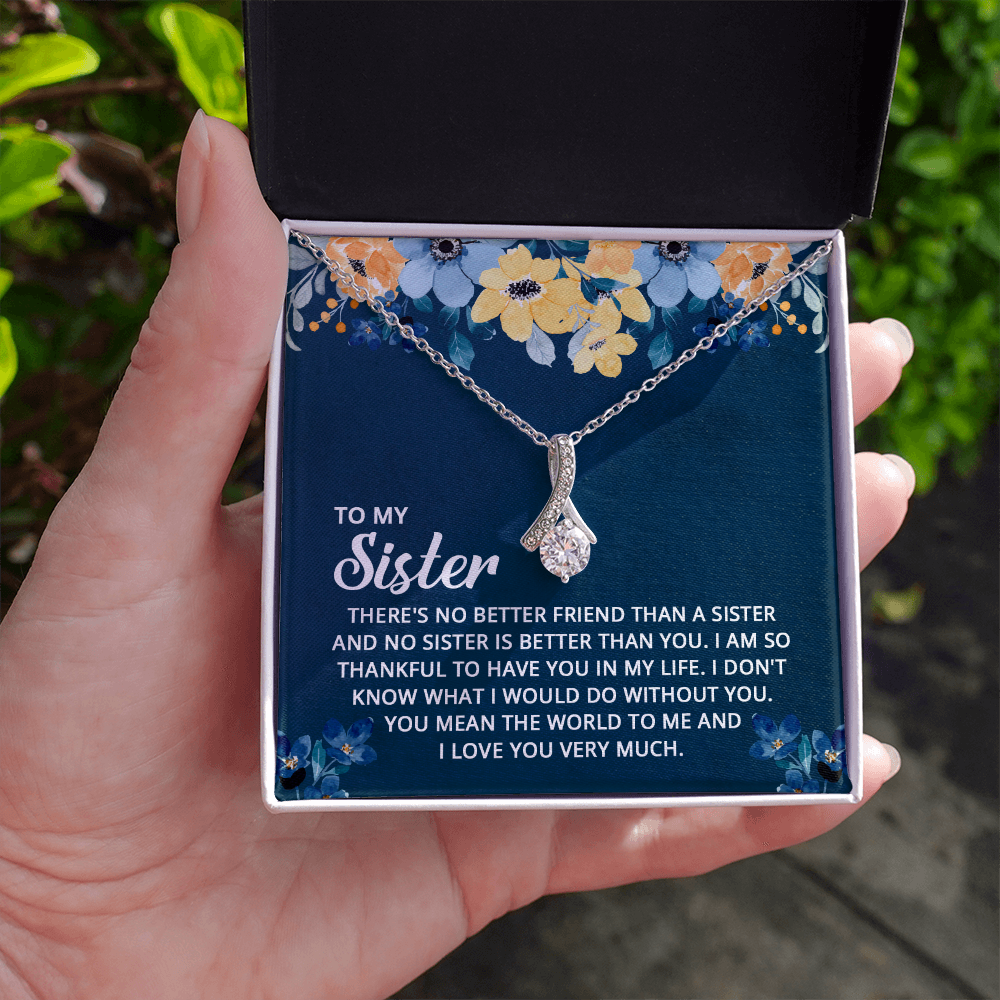 Alluring Beauty Necklace: To My Sister I Love You Very Much