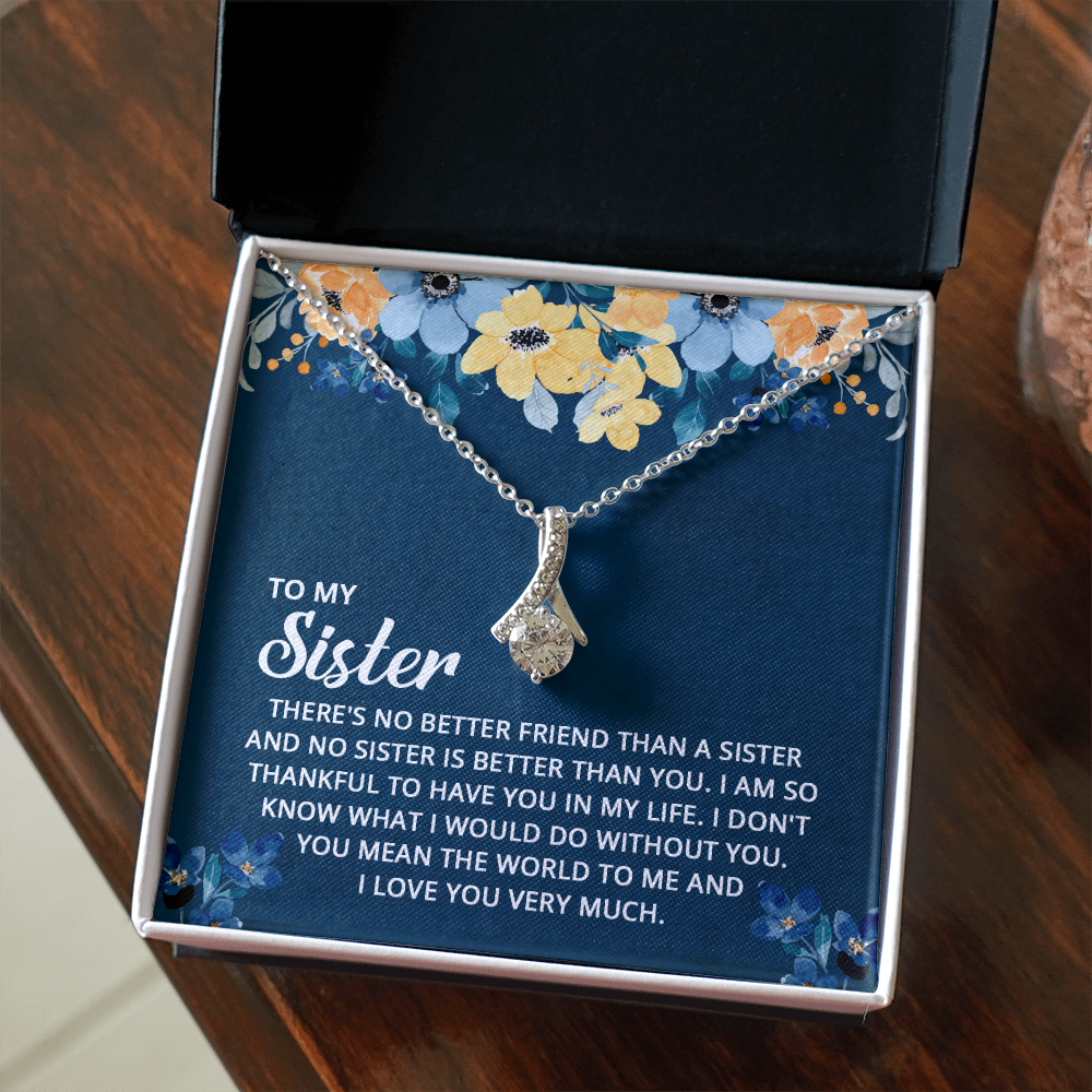 Alluring Beauty Necklace: To My Sister I Love You Very Much
