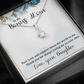 Alluring Beauty Necklace :To My Bonus Mom