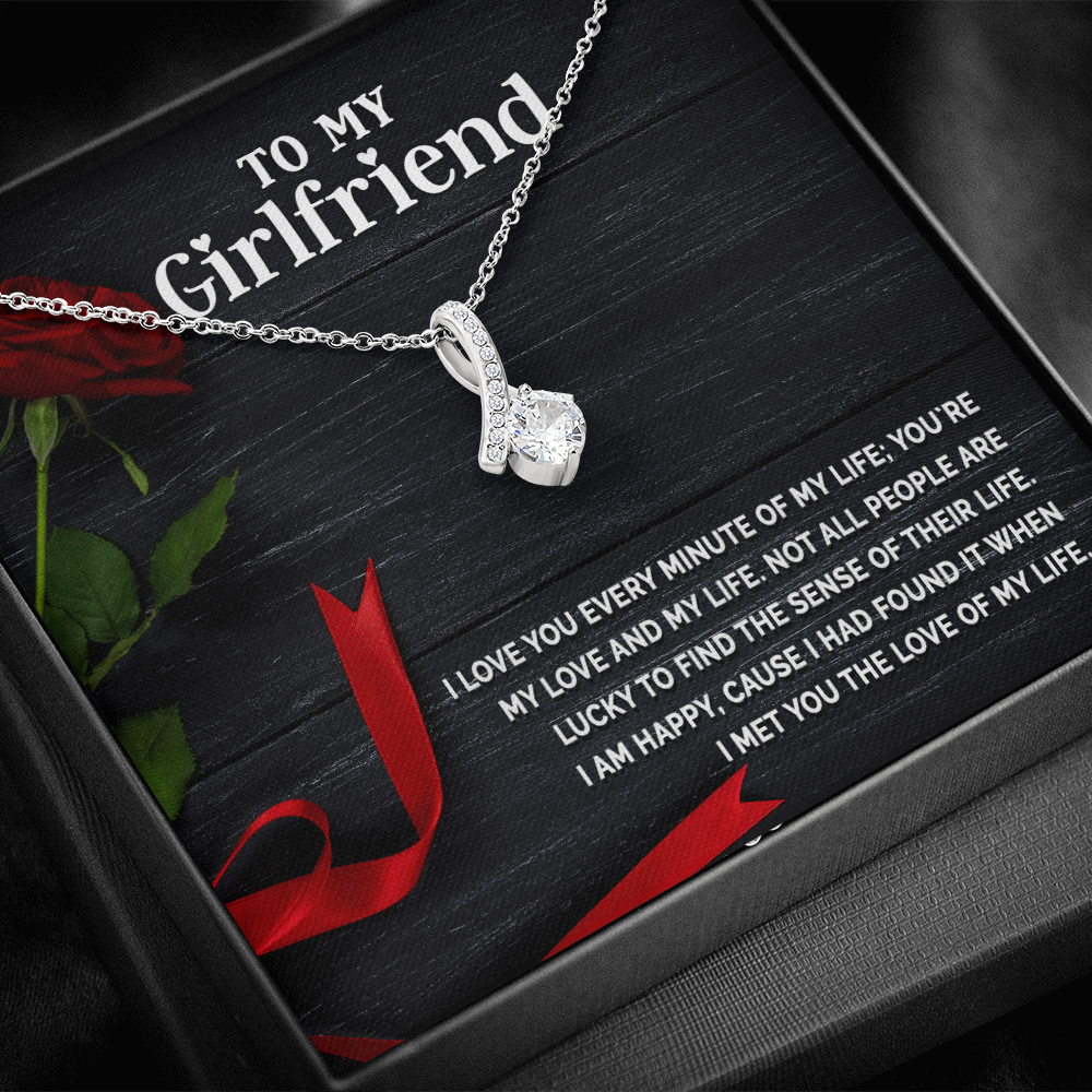 Alluring Beauty Necklace:To My Girlfriend I Love You Every Minute