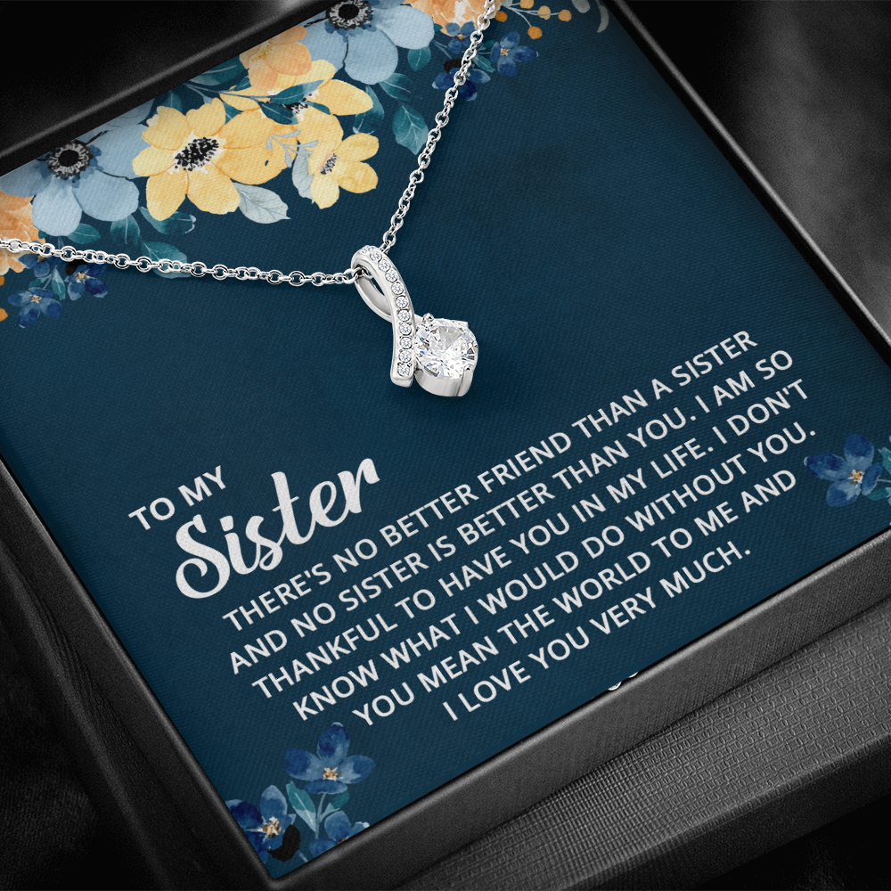 Alluring Beauty Necklace: To My Sister I Love You Very Much