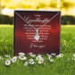 Alluring Beauty Necklace:To My Granddaughter I Love You