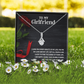 Alluring Beauty Necklace:To My Girlfriend I Love You Every Minute