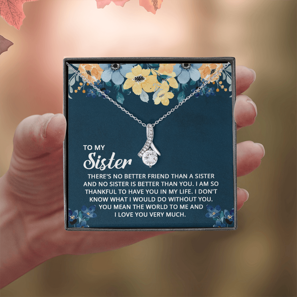 Alluring Beauty Necklace: To My Sister I Love You Very Much