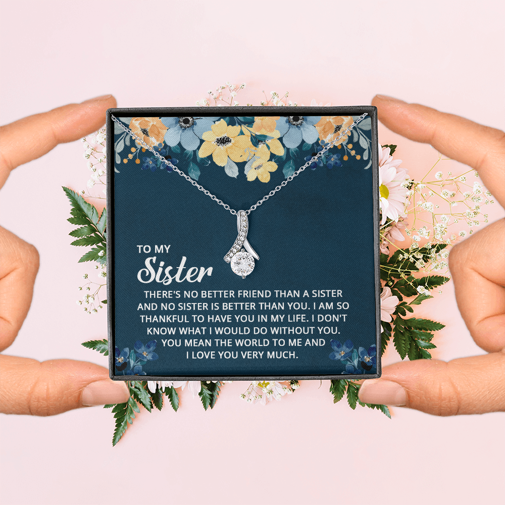 Alluring Beauty Necklace: To My Sister I Love You Very Much