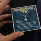 Alluring Beauty Necklace: To My Sister I Love You Very Much