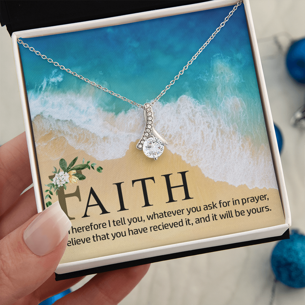 Alluring Beauty Necklace:Faith Believe That You Have Relieved It