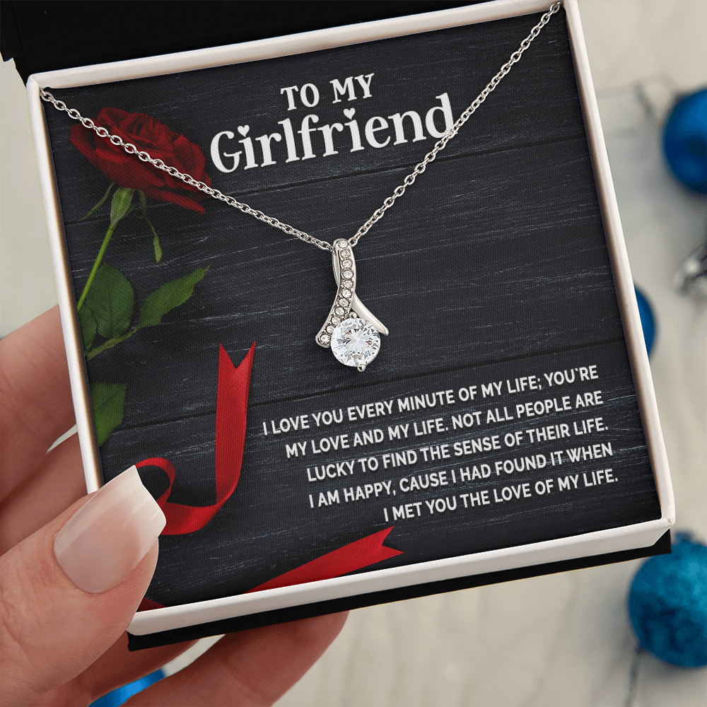 Alluring Beauty Necklace:To My Girlfriend I Love You Every Minute