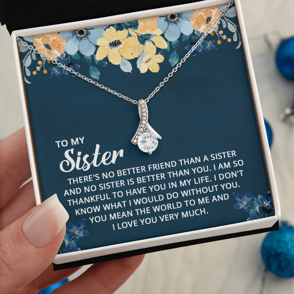 Alluring Beauty Necklace: To My Sister I Love You Very Much