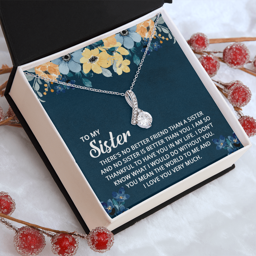 Alluring Beauty Necklace: To My Sister I Love You Very Much