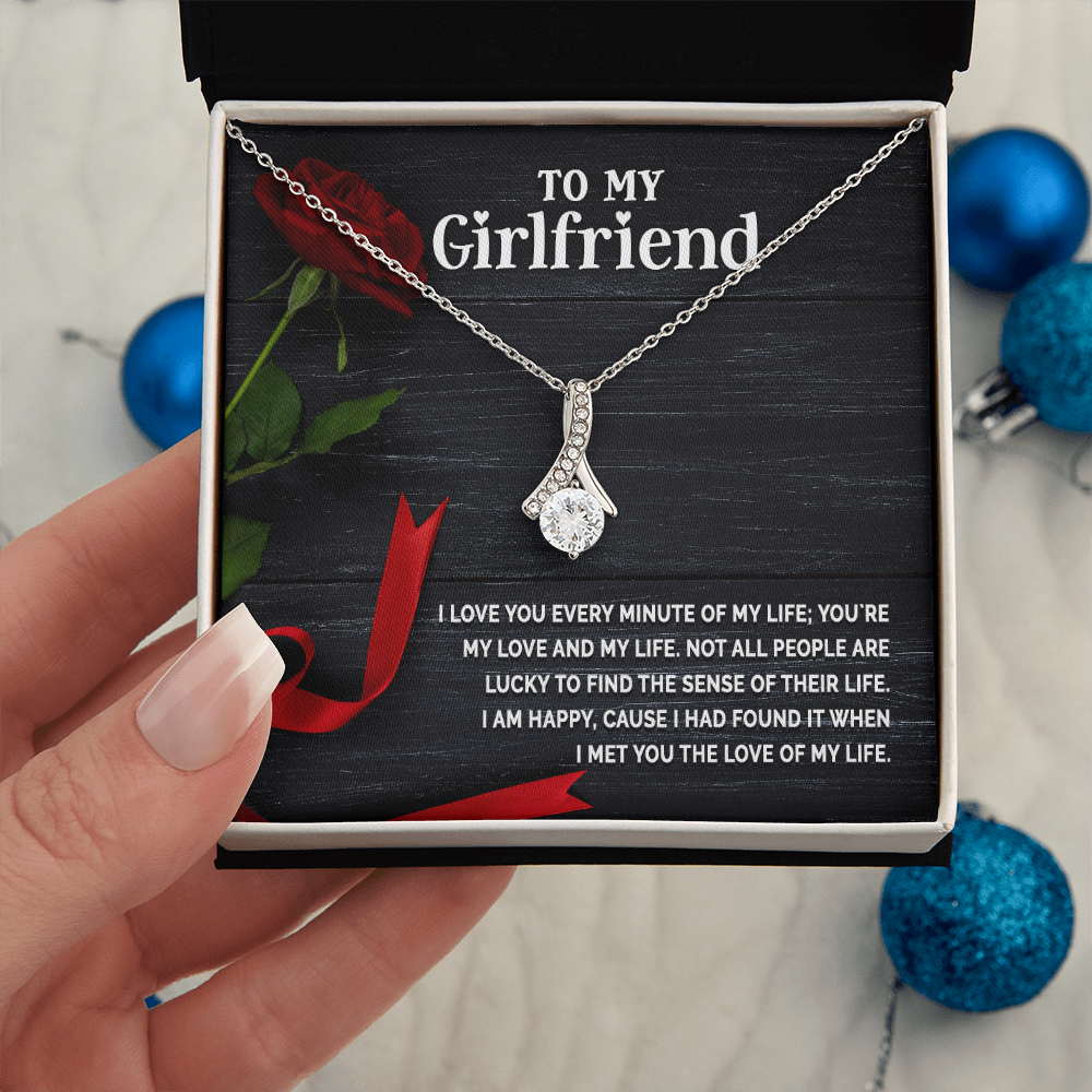 Alluring Beauty Necklace:To My Girlfriend I Love You Every Minute