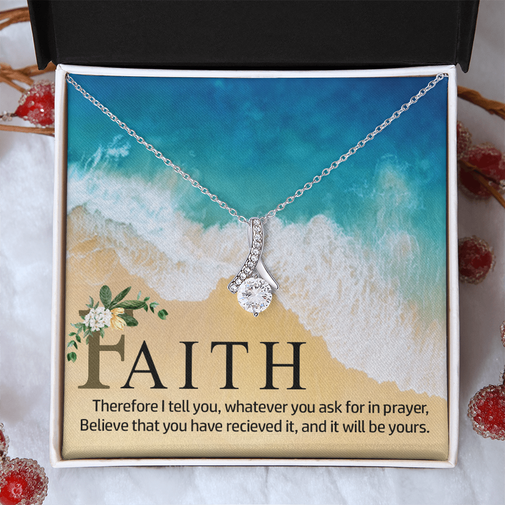 Alluring Beauty Necklace:Faith Believe That You Have Relieved It