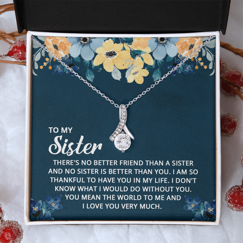 Alluring Beauty Necklace: To My Sister I Love You Very Much