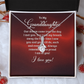 Alluring Beauty Necklace:To My Granddaughter I Love You